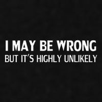 Funny I May Be Wrong But ItS Highly Unlikely Ladies PosiCharge Tri-Blend Wicking Tank