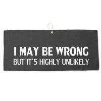 Funny I May Be Wrong But ItS Highly Unlikely Large Microfiber Waffle Golf Towel