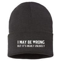 Funny I May Be Wrong But ItS Highly Unlikely Sustainable Knit Beanie