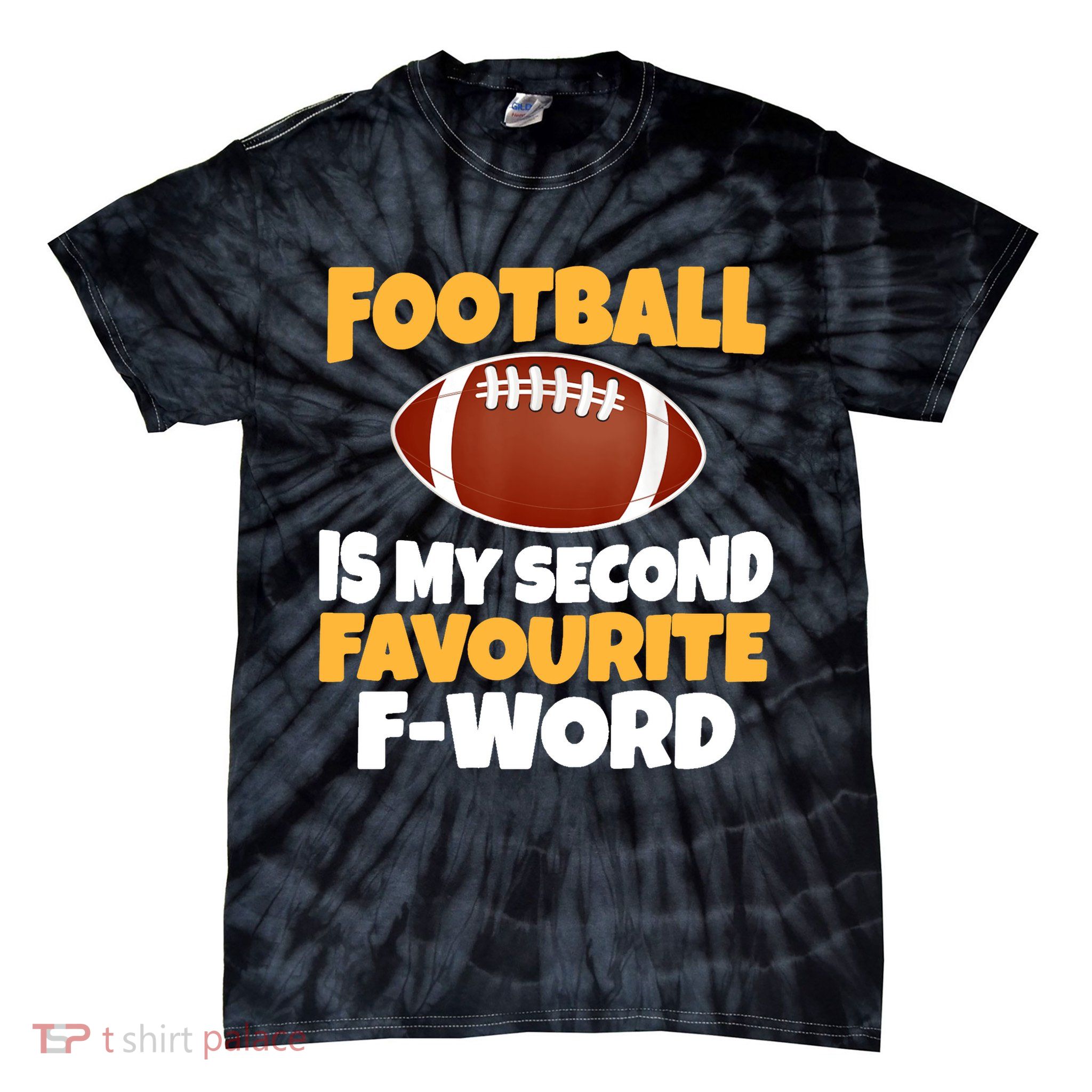 Football Is My Second Favourite Quote Tie-Dye T-Shirt