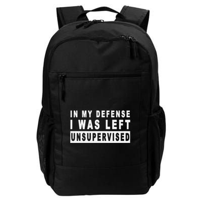 Funny In My Defense I Was Left Unsupervised Daily Commute Backpack