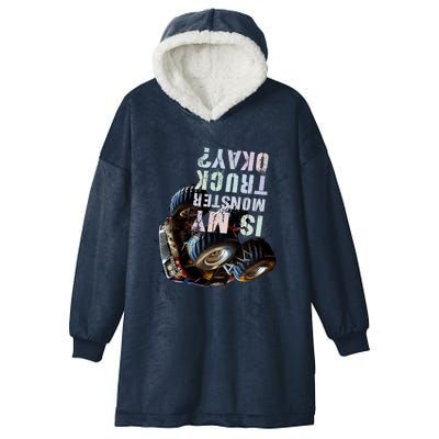 Funny Is My Monster Truck Okay This Loves Engines Gift Hooded Wearable Blanket