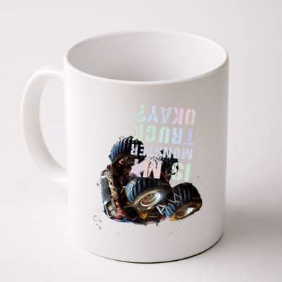 Funny Is My Monster Truck Okay This Loves Engines Gift Coffee Mug