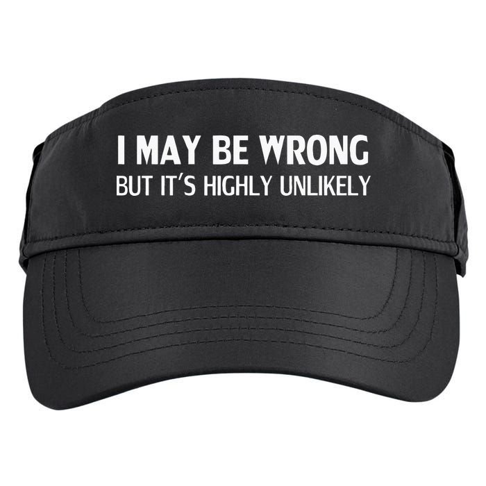 Funny I May Be Wrong But Its Highly Unlikely Adult Drive Performance Visor