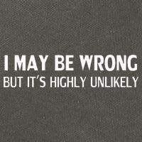 Funny I May Be Wrong But Its Highly Unlikely Cotton Canvas Backpack