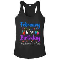 February Is My Birthday Yes The Whole Month Wo Ladies PosiCharge Competitor Racerback Tank