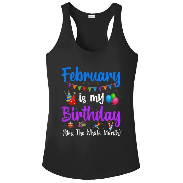 February Is My Birthday Yes The Whole Month Wo Ladies PosiCharge Competitor Racerback Tank