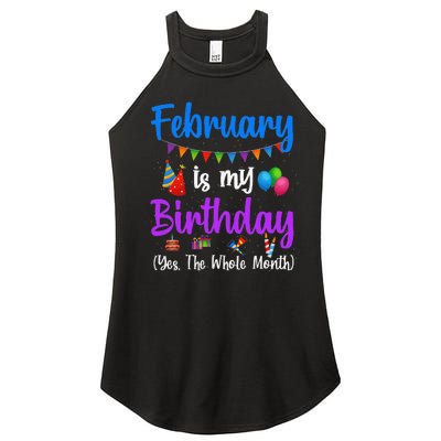 February Is My Birthday Yes The Whole Month Wo Women’s Perfect Tri Rocker Tank