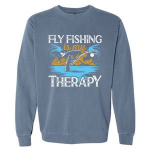 Flyfishing Is My Therapy Fly Angling Fish Hunting Therapy Gift Garment-Dyed Sweatshirt