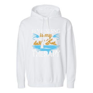 Flyfishing Is My Therapy Fly Angling Fish Hunting Therapy Gift Garment-Dyed Fleece Hoodie