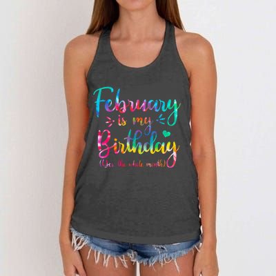 February Is My Birthday Yes The Whole Month Tie Dye Birthday Women's Knotted Racerback Tank