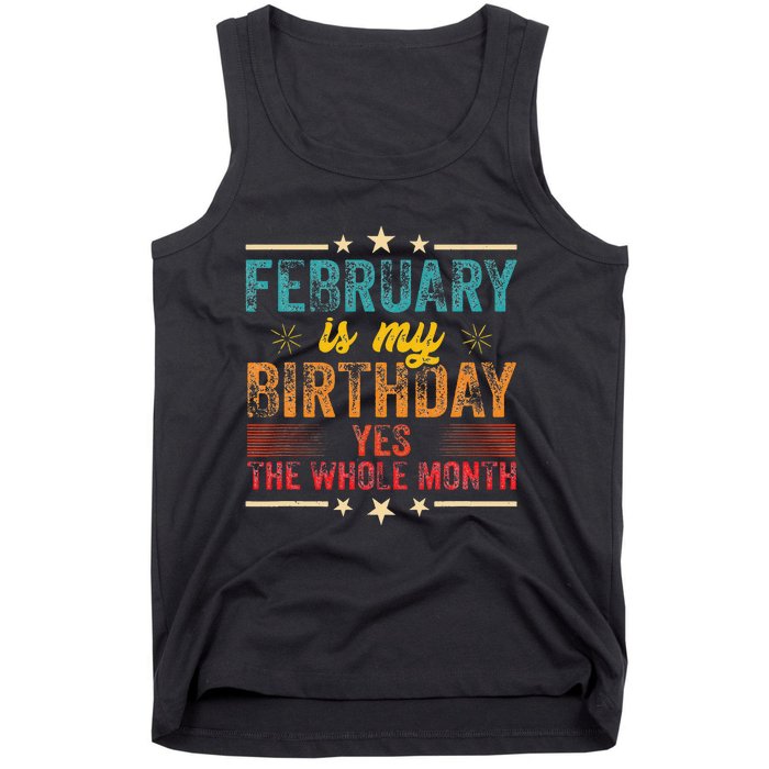 February is my birthday Yes the whole month Tank Top