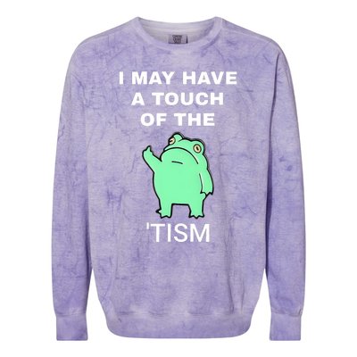 Frog I May Have A Touch Of The Tism Colorblast Crewneck Sweatshirt