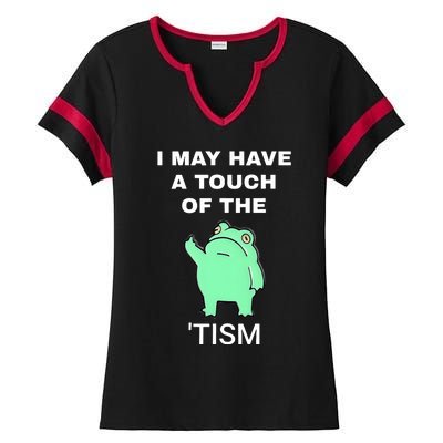 Frog I May Have A Touch Of The Tism Ladies Halftime Notch Neck Tee