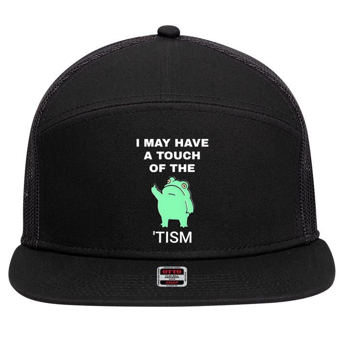 Frog I May Have A Touch Of The Tism 7 Panel Mesh Trucker Snapback Hat