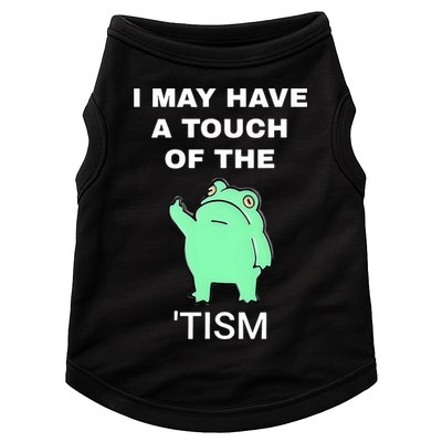 Frog I May Have A Touch Of The Tism Doggie Tank