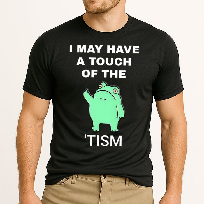 Frog I May Have A Touch Of The Tism Performance Shirt