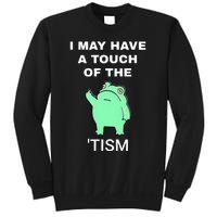 Frog I May Have A Touch Of The Tism Sweatshirt