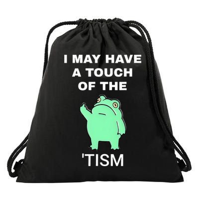 Frog I May Have A Touch Of The Tism Drawstring Bag