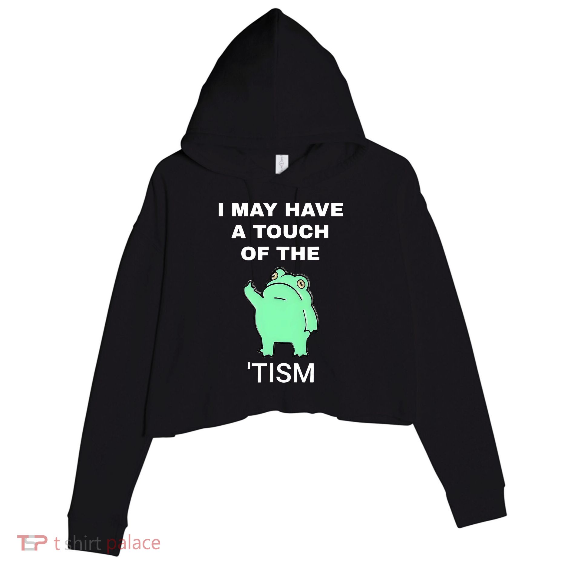 Frog I May Have A Touch Of The Tism Crop Fleece Hoodie