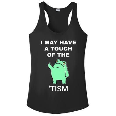 Frog I May Have A Touch Of The Tism Ladies PosiCharge Competitor Racerback Tank