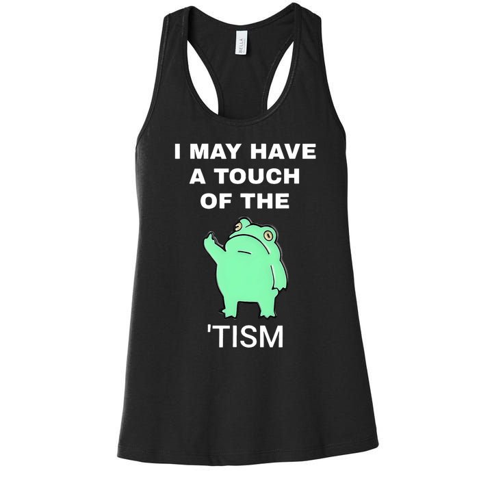 Frog I May Have A Touch Of The Tism Women's Racerback Tank