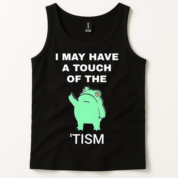 Frog I May Have A Touch Of The Tism Tank Top
