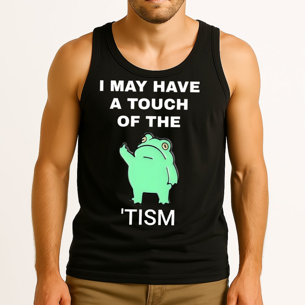 Frog I May Have A Touch Of The Tism Tank Top