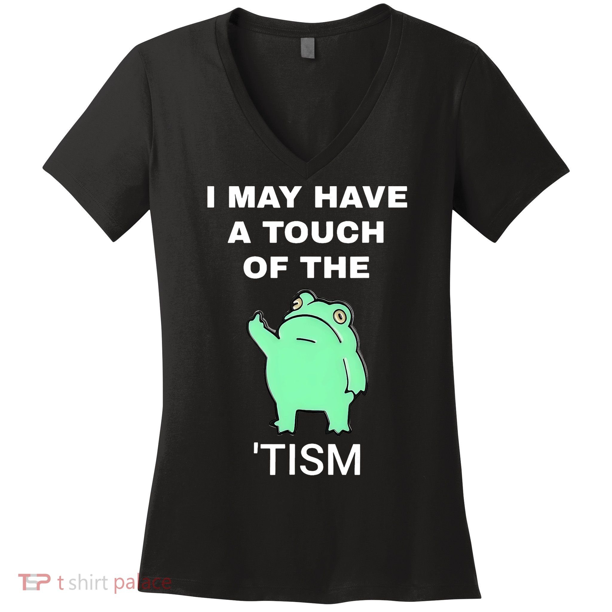 Frog I May Have A Touch Of The Tism Women's V-Neck T-Shirt