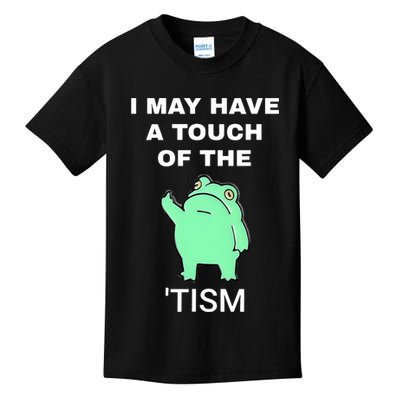 Frog I May Have A Touch Of The Tism Kids T-Shirt