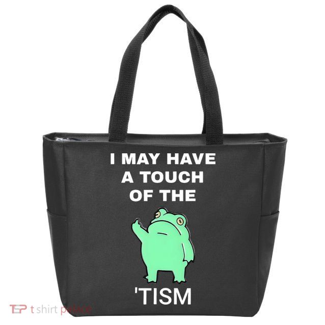 Frog I May Have A Touch Of The Tism Zip Tote Bag