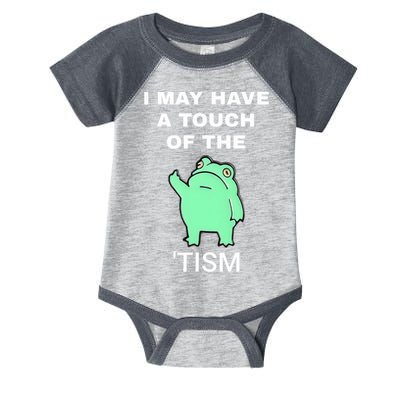 Frog I May Have A Touch Of The Tism Infant Baby Jersey Bodysuit