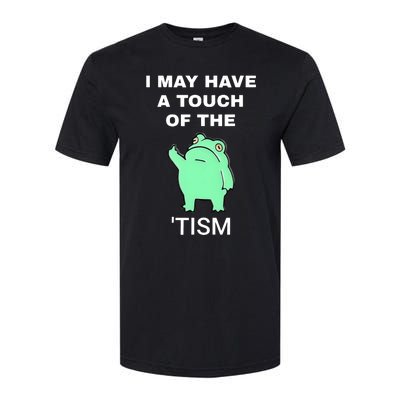 Frog I May Have A Touch Of The Tism Softstyle CVC T-Shirt