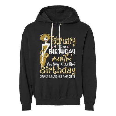 February It's My Birthday Month I'm Now Accepting Birthday Garment-Dyed Fleece Hoodie