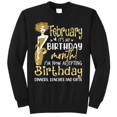 February It's My Birthday Month I'm Now Accepting Birthday Sweatshirt