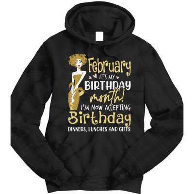 February It's My Birthday Month I'm Now Accepting Birthday Tie Dye Hoodie