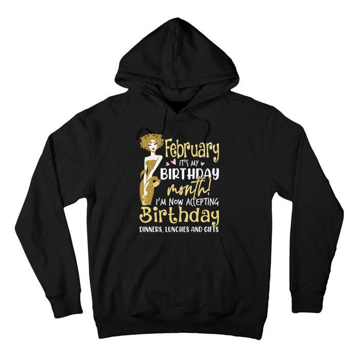 February It's My Birthday Month I'm Now Accepting Birthday Tall Hoodie