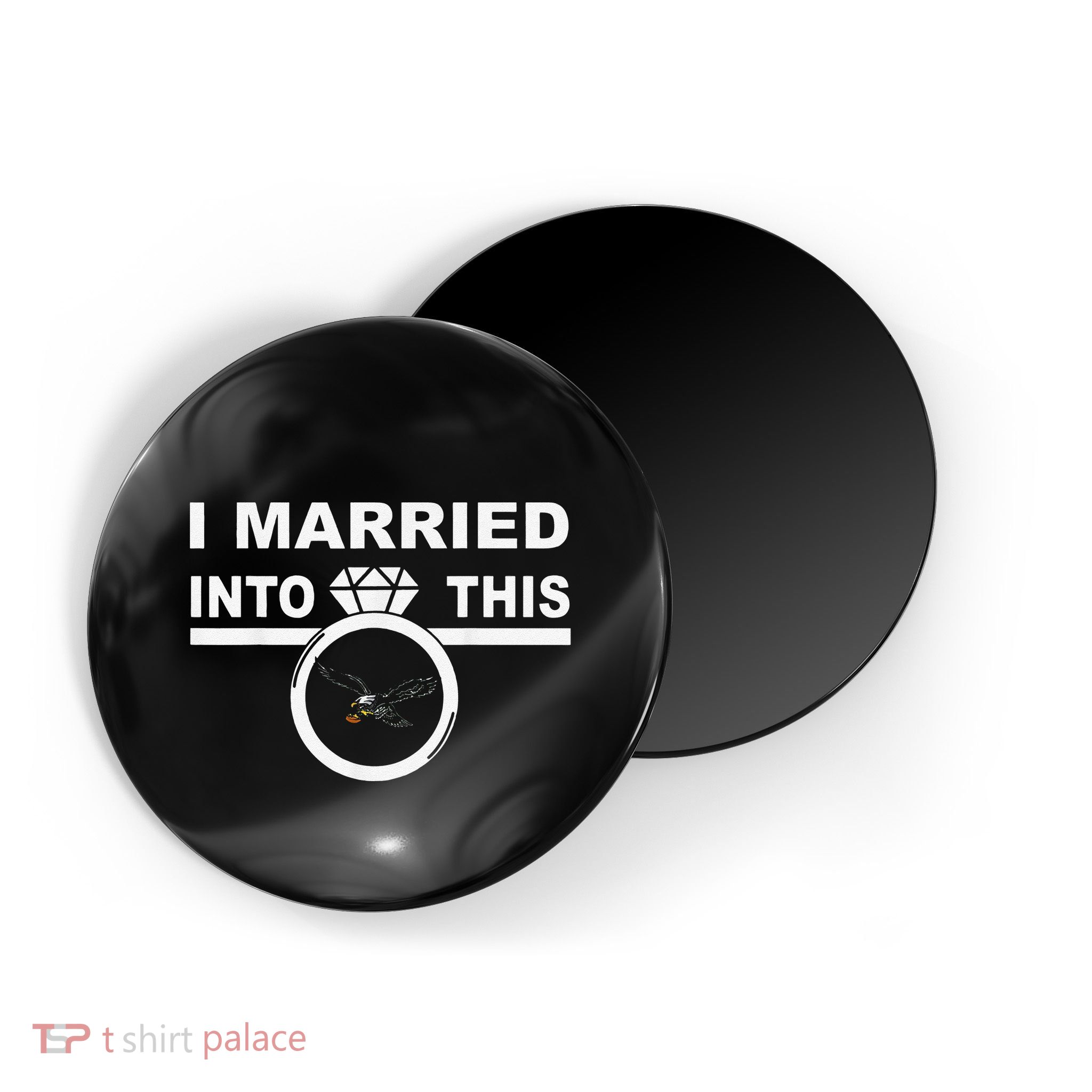 Funny I Married Into This Eagles Design Quote Cool Saying Magnet