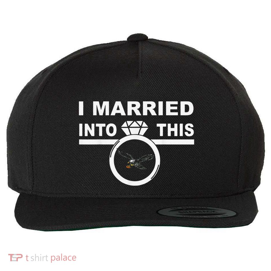 Funny I Married Into This Eagles Design Quote Cool Saying Wool Snapback Cap