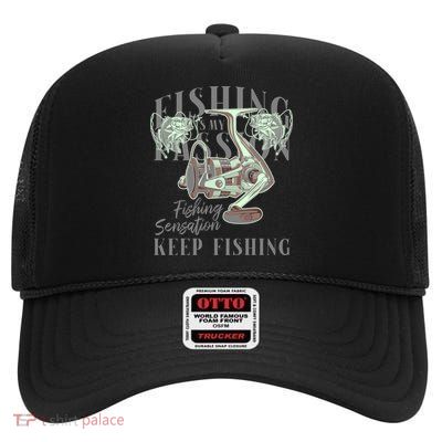 Fishing Is My Passion High Crown Mesh Back Trucker Hat
