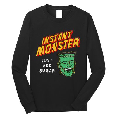 Funny Instant Monster Just Add Sugar Halloween Long Sleeve Shirt