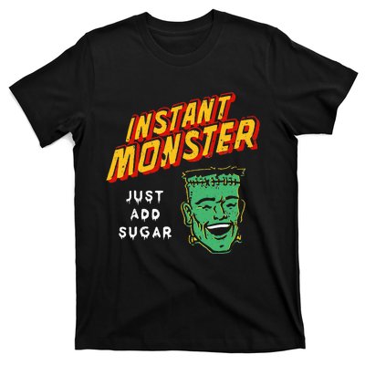 Funny Instant Monster Just Add Sugar Halloween T-Shirt