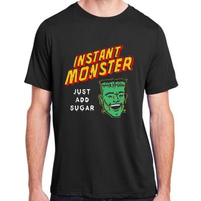 Funny Instant Monster Just Add Sugar Halloween Adult ChromaSoft Performance T-Shirt