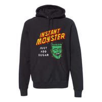 Funny Instant Monster Just Add Sugar Halloween Premium Hoodie