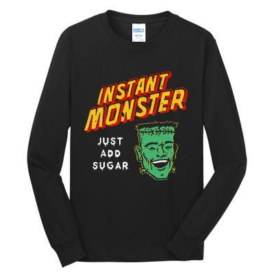 Funny Instant Monster Just Add Sugar Halloween Tall Long Sleeve T-Shirt