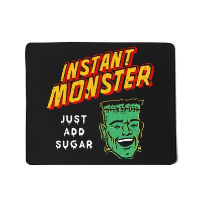 Funny Instant Monster Just Add Sugar Halloween Mousepad