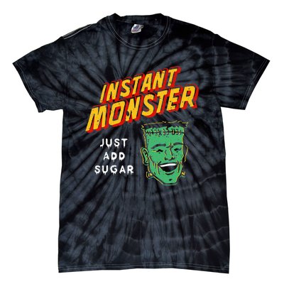 Funny Instant Monster Just Add Sugar Halloween Tie-Dye T-Shirt