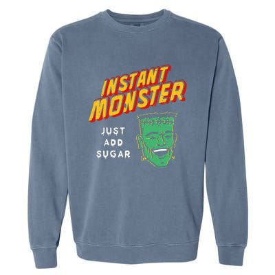 Funny Instant Monster Just Add Sugar Halloween Garment-Dyed Sweatshirt