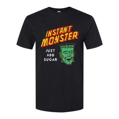 Funny Instant Monster Just Add Sugar Halloween Softstyle CVC T-Shirt