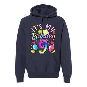 Funny Its My Birthday 9 Years Old 9th Birthday Premium Hoodie